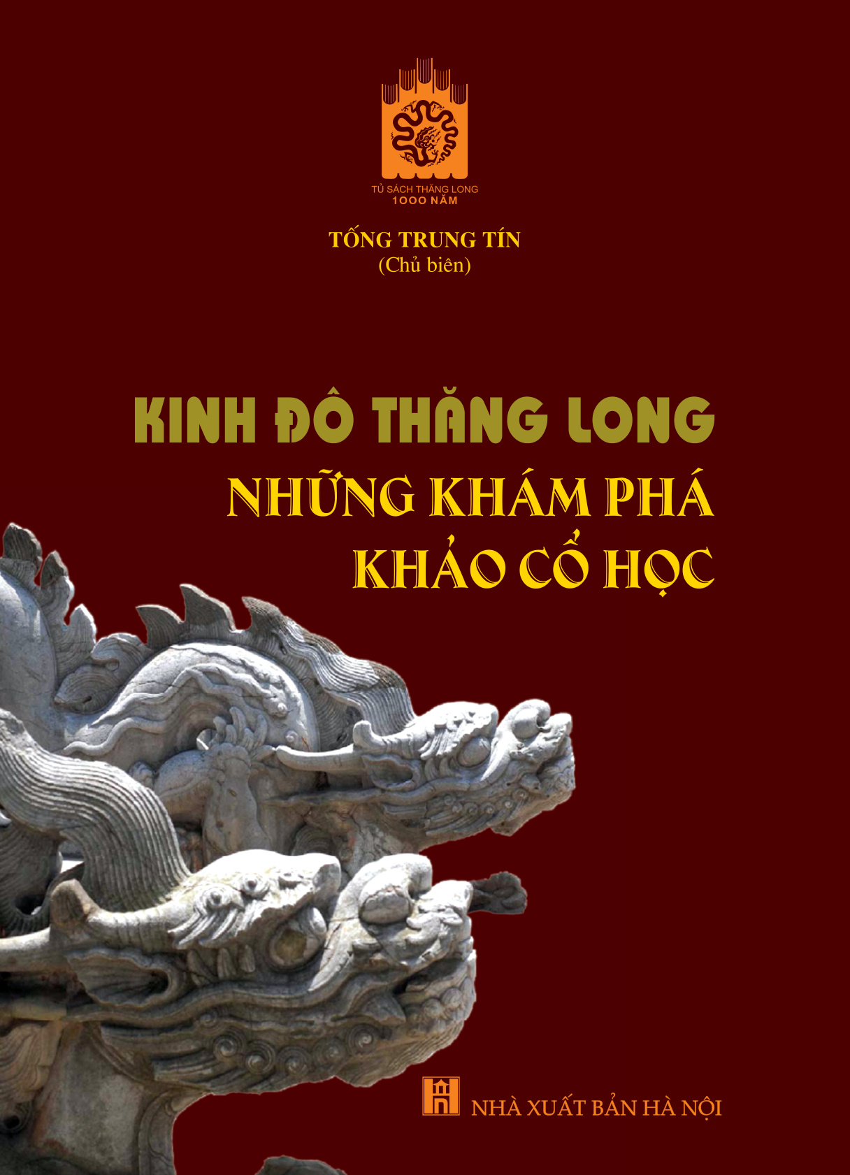 Kinh đô Thăng Long những khám phá khảo cổ học