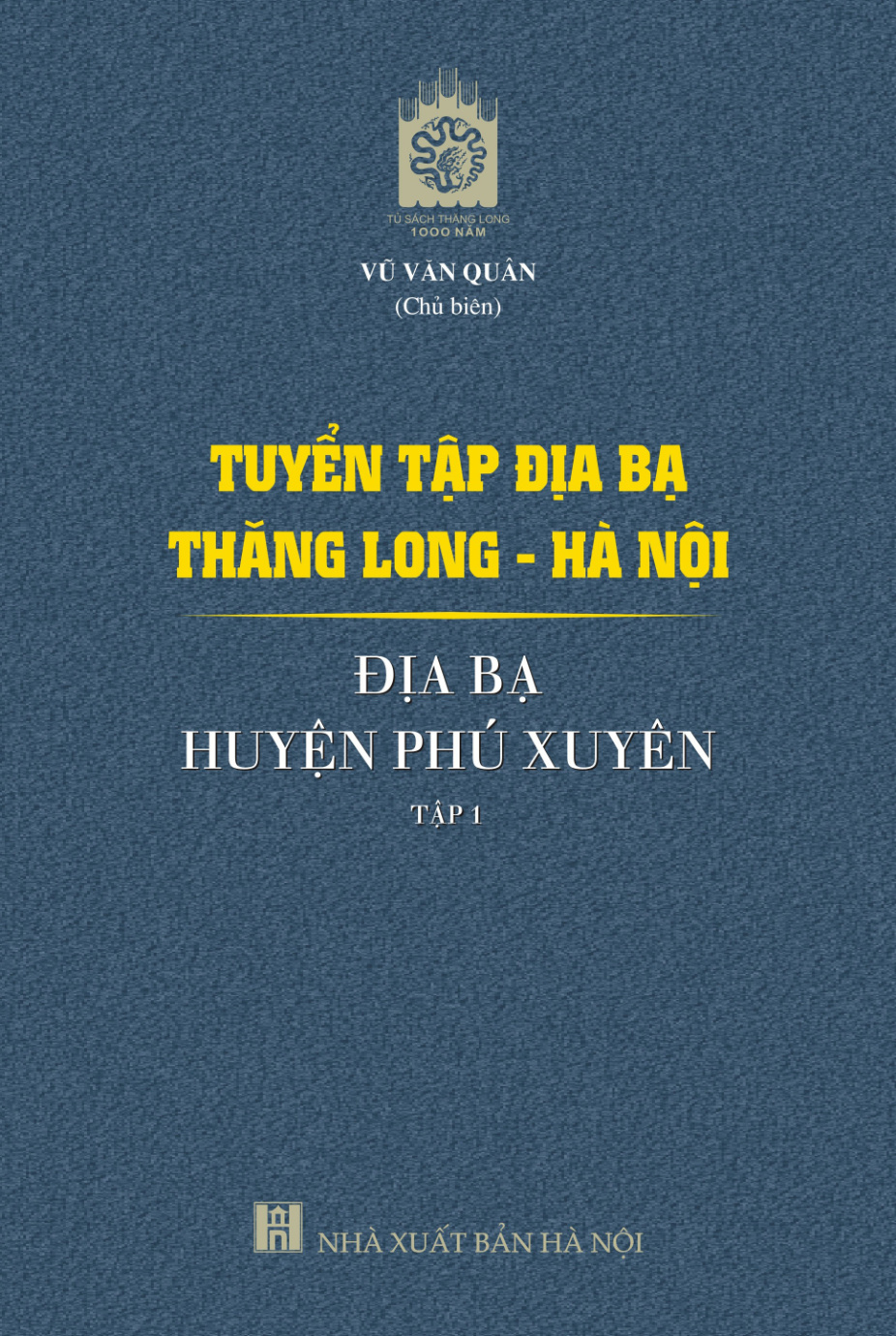Tuyển tập địa bạ Thăng Long - Hà Nội - địa bạ huyện Phú Xuyên - tập 1