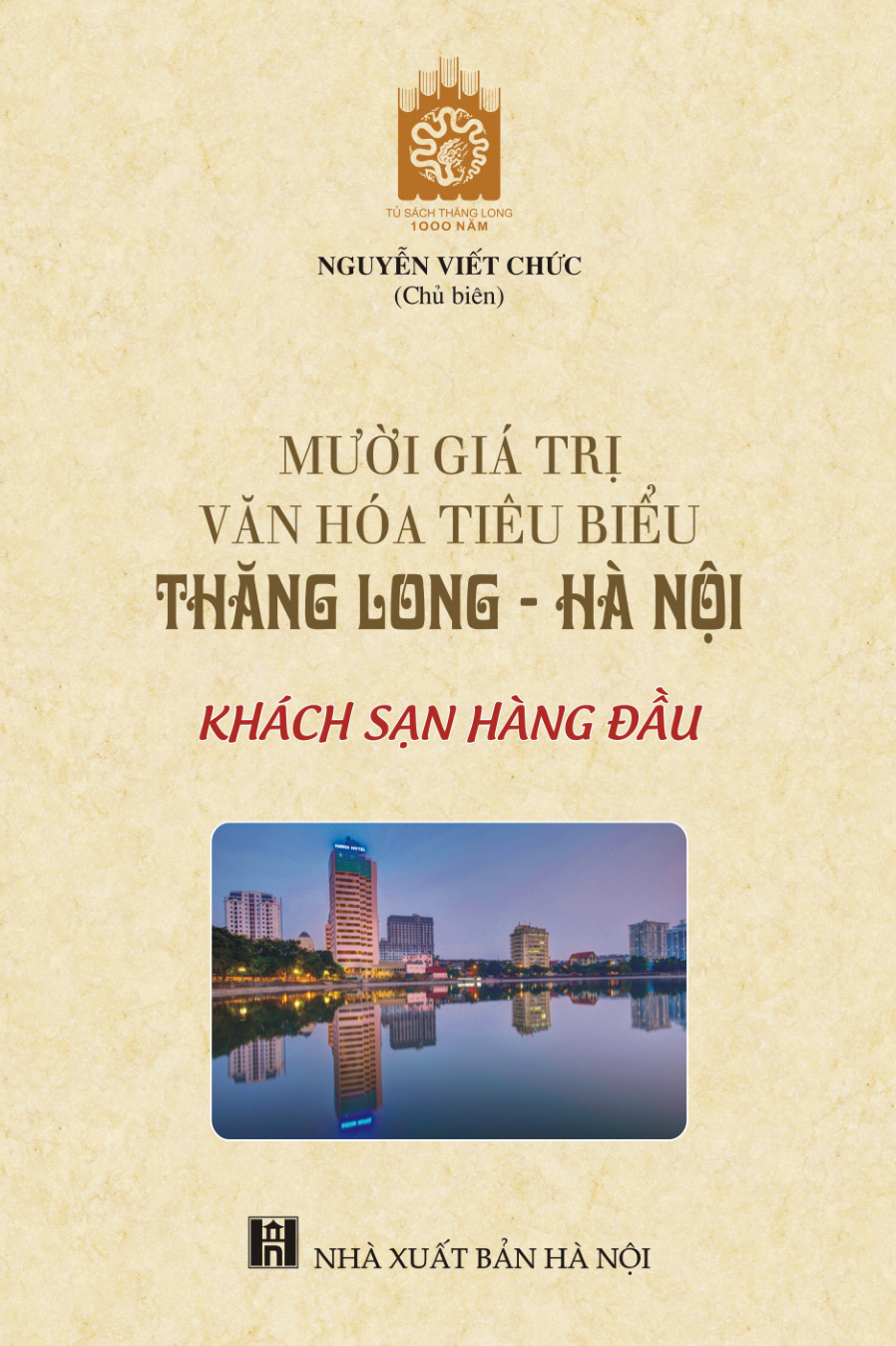 Mười giá trị văn hóa tiêu biểu Thăng Long - Hà Nội: khách sạn hàng đầu