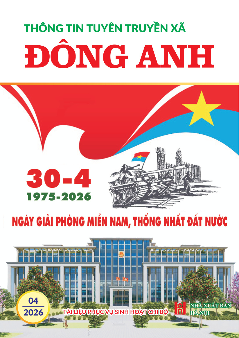 Thông tin tuyên truyền xã Đông Anh tháng 4 năm 2026