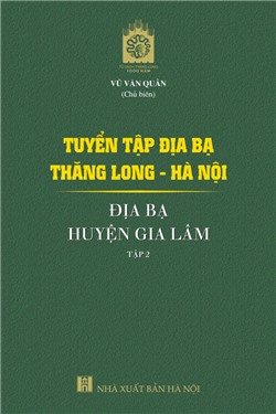 Tuyển tập Địa bạ Thăng Long - Hà Nội: Địa bạ huyện Gia Lâm - Tập 2