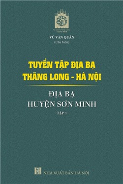 Tuyển tập Địa bạ Thăng Long - Hà Nội: Địa bạ huyện Sơn Minh - Tập 1