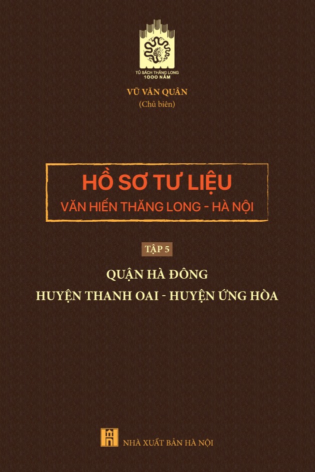 Hồ sơ tư liệu văn hiến Thăng Long - Hà Nội, Tập 5
