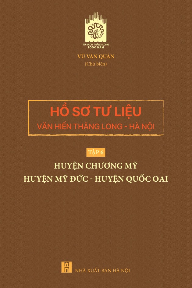 Hồ sơ tư liệu văn hiến Thăng Long - Hà Nội, Tập 6