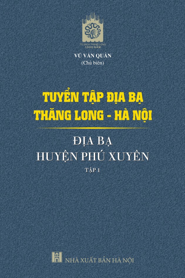 Tuyển tập Địa bạ Thăng Long - Hà Nội: Địa bạ huyện Phú Xuyên - Tập 1