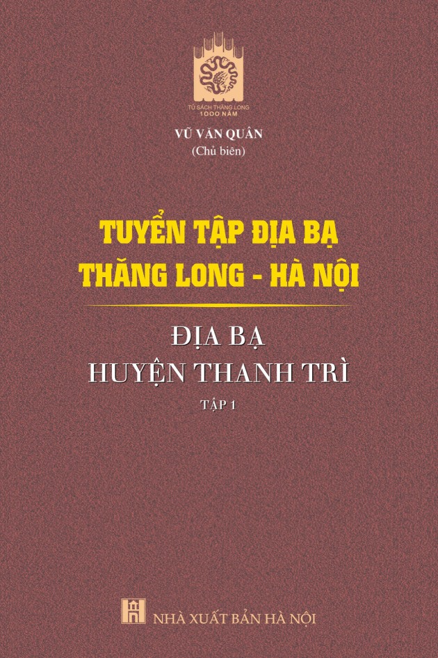 Tuyển tập Địa bạ Thăng Long - Hà Nội: Địa bạ huyện Thanh Trì - Tập 1