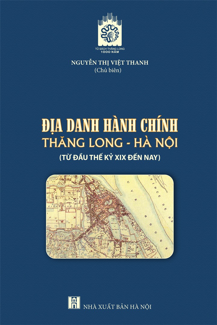 Địa danh hành chính Thăng Long - Hà Nội (từ đầu thế kỷ XIX đến nay)