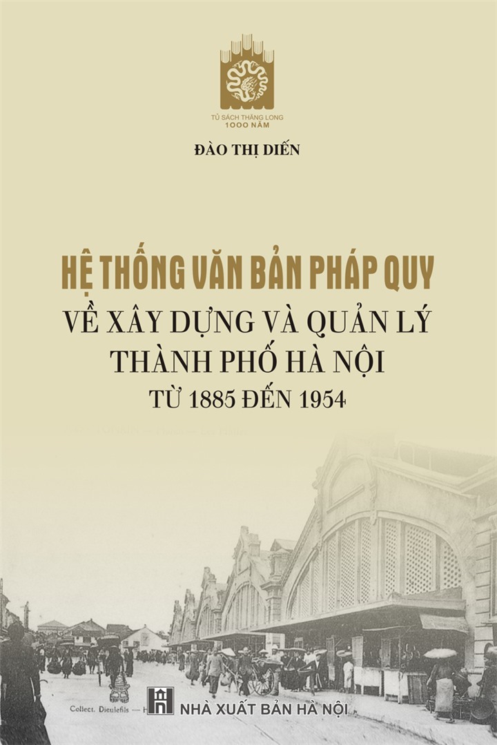 Hệ thống văn bản pháp quy về xây dựng và quản lý thành phố Hà Nội từ 1885 đến 1954