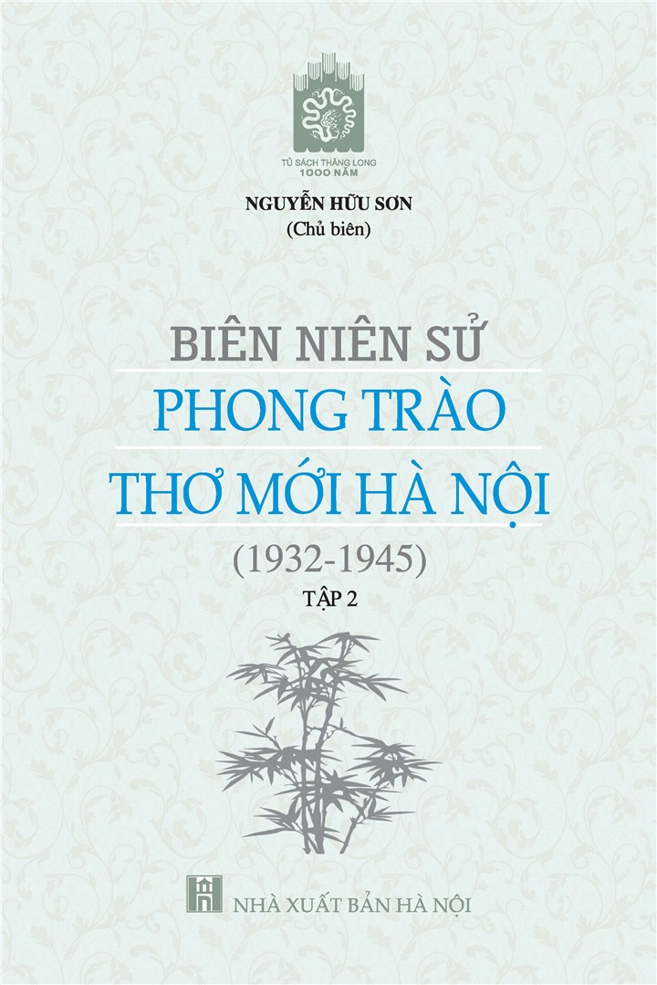Biên niên sử phong trào thơ mới Hà Nội (1932-1945) - Tập 2