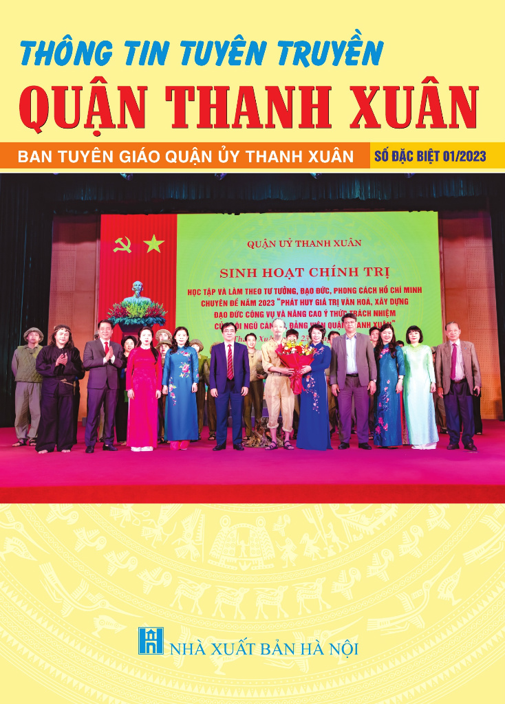 Thông tin tuyên truyền Quận Thanh Xuân ban tuyên giáo Quận Ủy Thanh Xuân - Số đặc biệt 01/2023