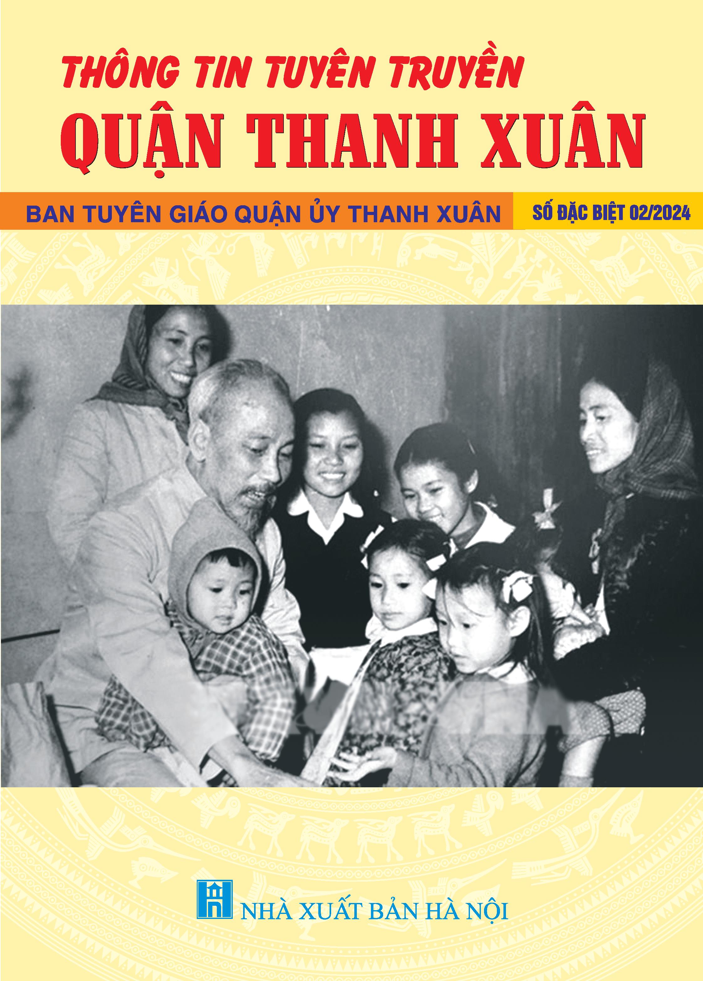 Thông tin tuyên truyền Quận Thanh Xuân Ban Tuyên Giáo Quận Ủy Thanh Xuân số đặc biệt 02/2024