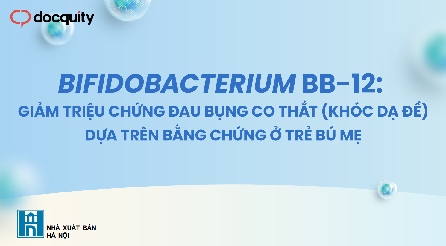 Bifidobacterium BB-12: Giảm triệu chứng đau bụng co thắt (khóc dạ đề) dựa trên bằng chứng ở trẻ bú mẹ
