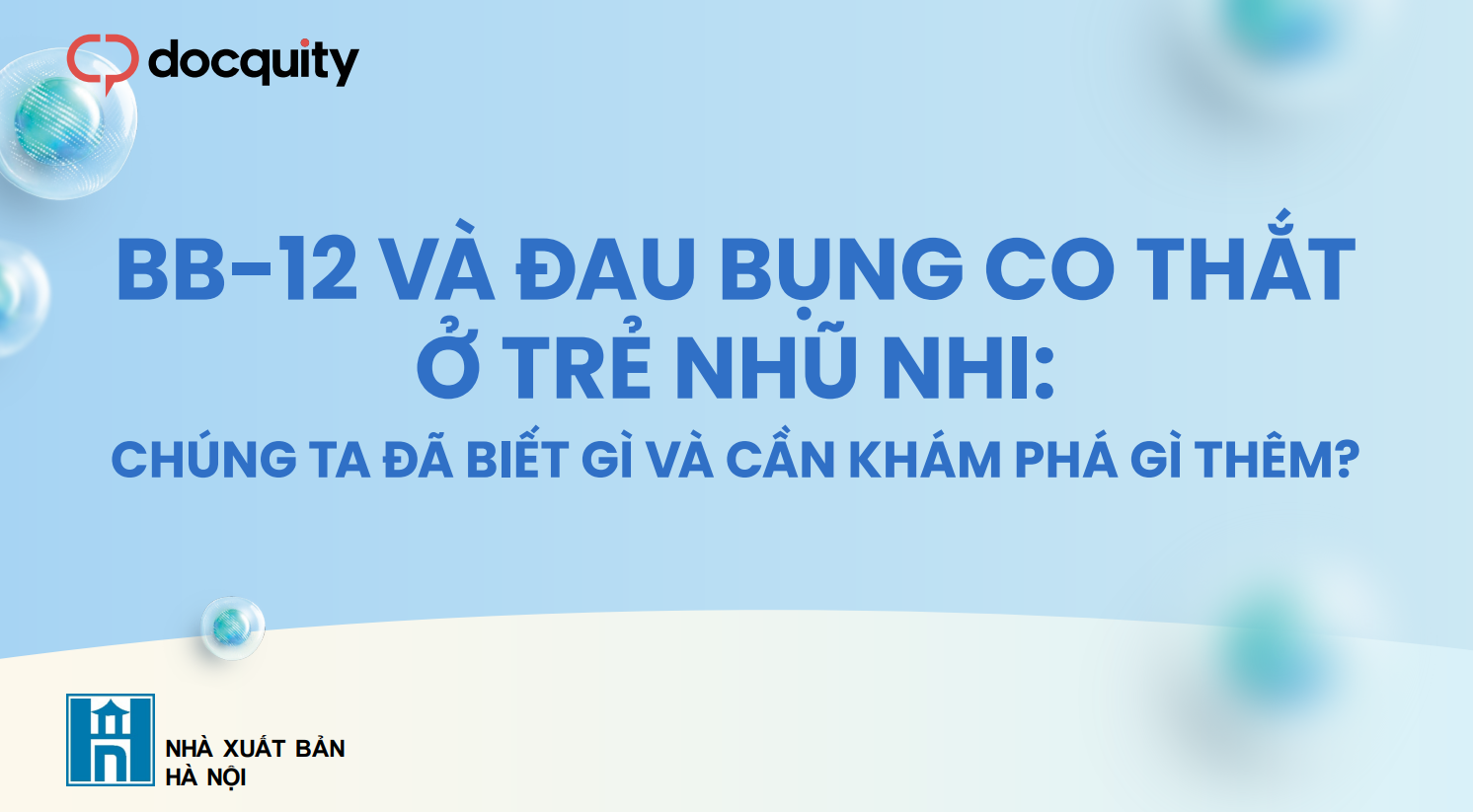 BB-12 và đau bụng co thắt ở trẻ nhũ nhỉ: Chúng ta đã biết gì và cần khám phá gì thêm
