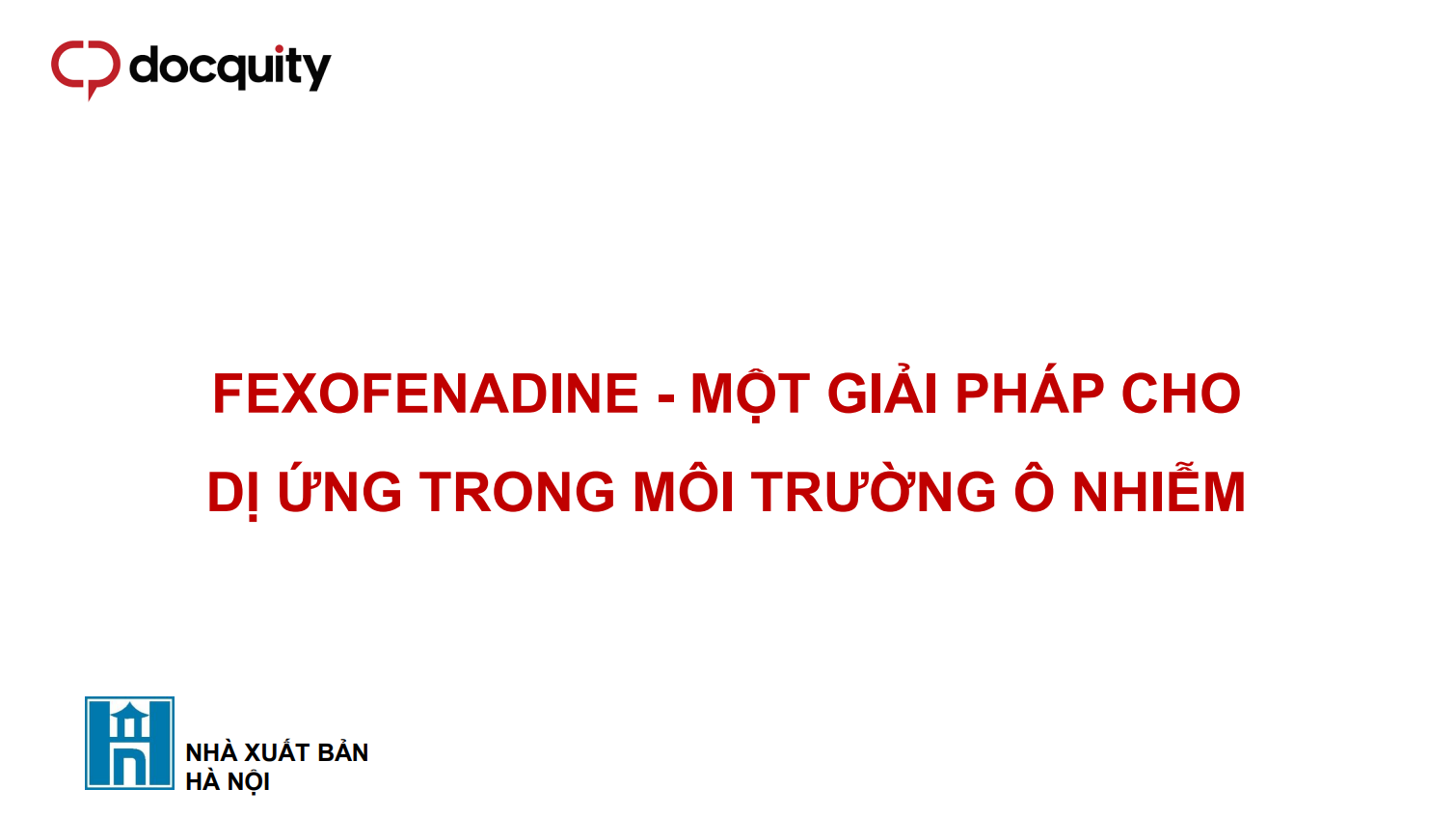 Fexofenadine - Một giải pháp cho dị ứng trong môi trường ô nhiễm