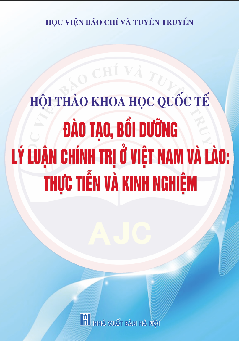 Hội thảo khoa học quốc tế đào tạo, bồi dưỡng lý luận chính trị ở Việt Nam và Lào: Thực tiễn và kinh nghiệm