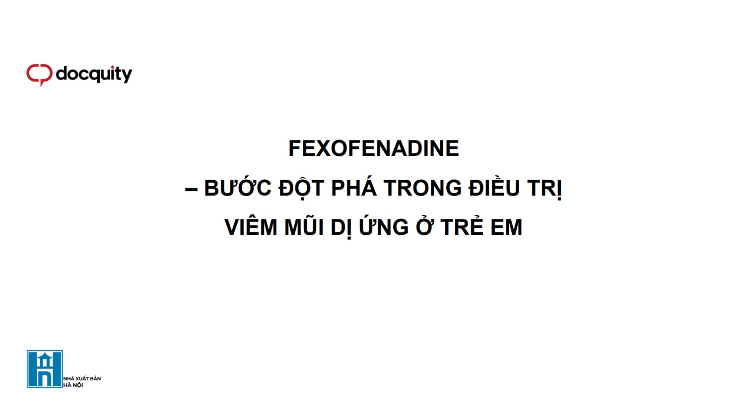 Fexofenadine - Bước đột phá trong điều trị viêm mũi dị ứng ở trẻ em