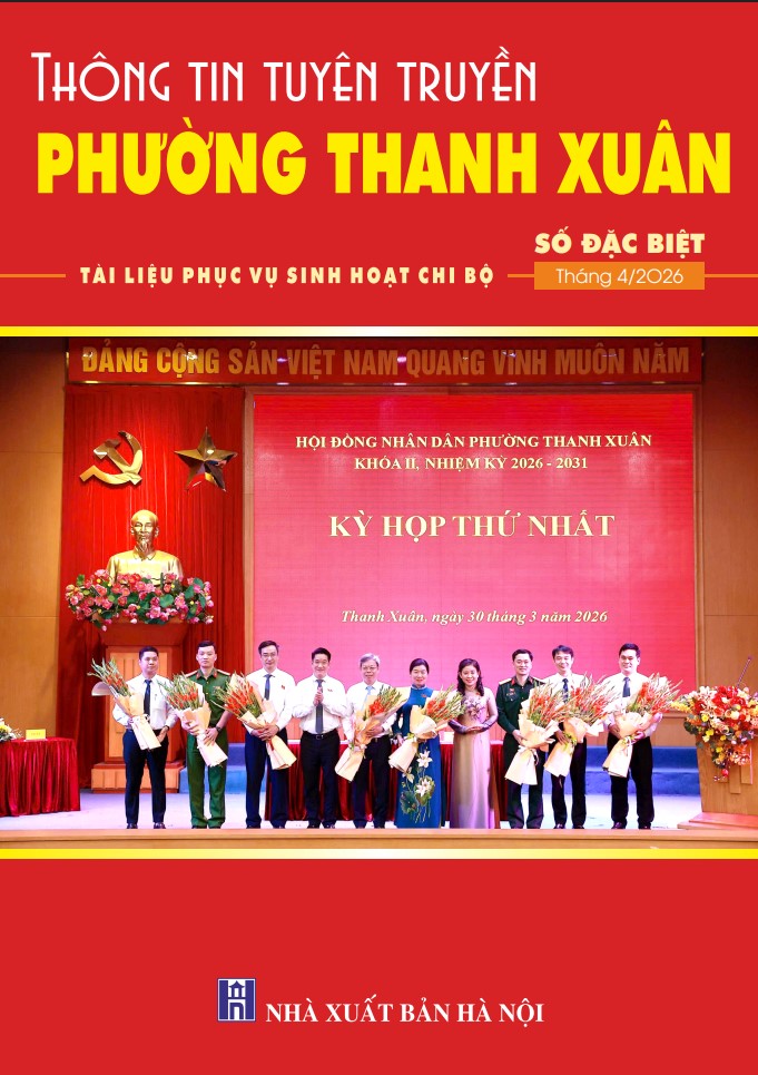 Thông tin tuyên truyền phường Thanh Xuân số đặc biệt tháng 4 năm 2026