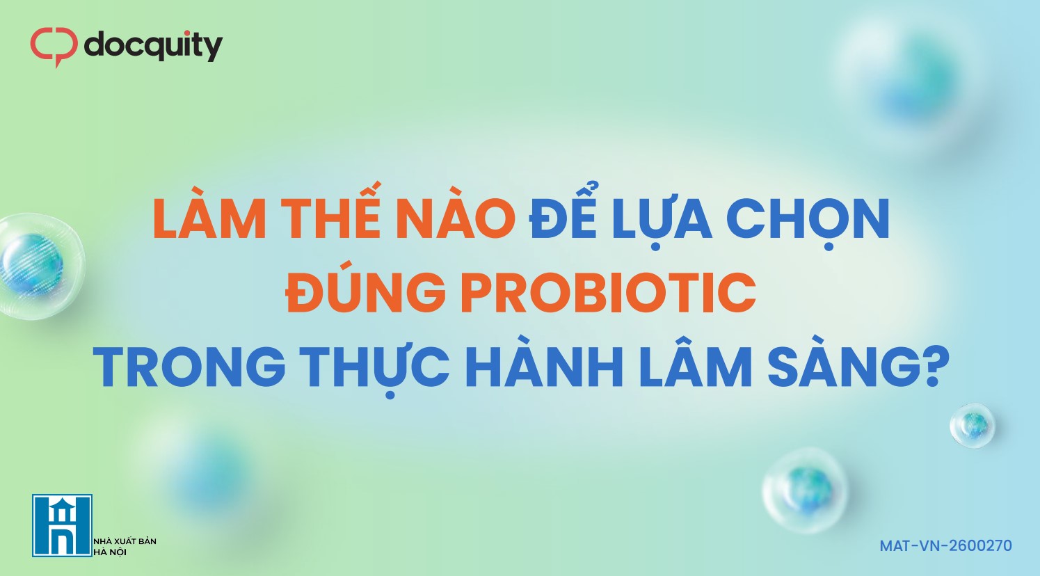 Làm thế nào để lựa chọn đúng Probiotic trong thực hành lâm sàng?