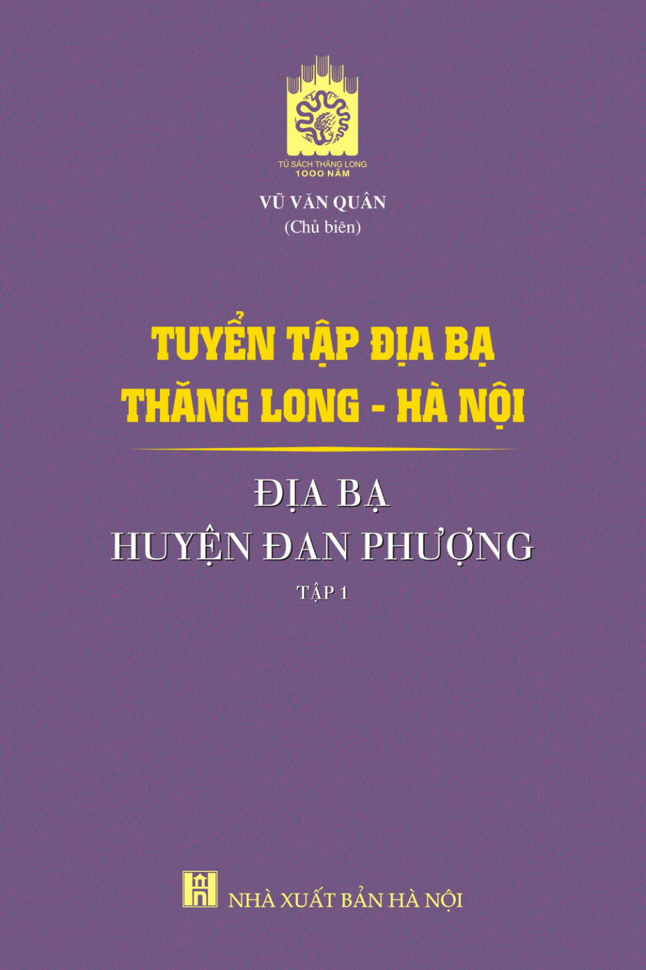 Tuyển tập địa bạ Thăng Long - Hà Nội - địa bạ huyện Đan Phượng - tập 1