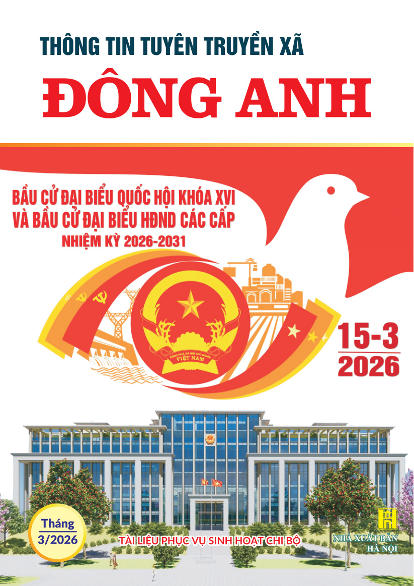 Thông tin tuyên truyền xã Đông Anh tháng 3 năm 2026