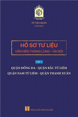 Hồ sơ tư liệu văn hiến Thăng Long - Hà Nội, Tập 3