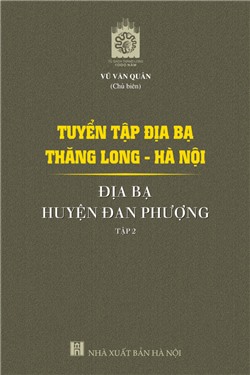 Tuyển tập Địa bạ Thăng Long - Hà Nội: Địa bạ huyện Đan Phượng - Tập 2