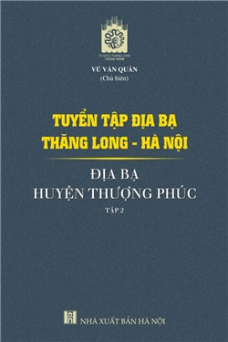 Tuyển tập Địa bạ Thăng Long - Hà Nội: Địa bạ huyện Thượng Phúc - Tập 2