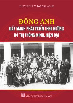 Đông Anh đẩy mạnh phát triển theo hướng đô thị thông minh hiện đại