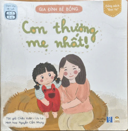 💞 Tủ sách Gia đình bé bỏng – Những câu chuyện đầu đời chan chứa yêu thương 💞