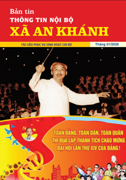 Bản tin thông tin nội bộ xã An Khánh tháng 1 năm 2026