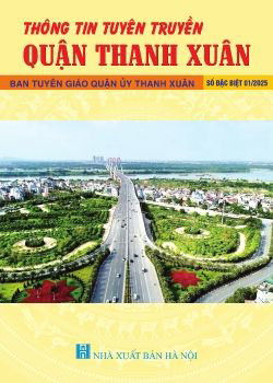 Thông tin tuyên truyền quận Thanh Xuân số đặc biệt 01/2025