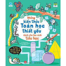 📚 NHỮNG KIẾN THỨC TOÁN HỌC THIẾT YẾU DÀNH CHO HỌC SINH TIỂU HỌC