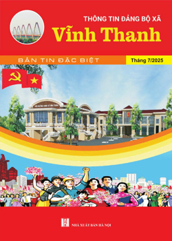 Thông tin Đảng Bộ xã Vĩnh Thanh 
Bản tin đặc biệt Tháng 7/2025