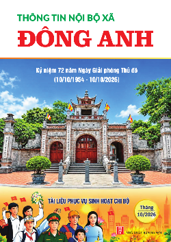 Thông tin nội bộ xã Đông Anh - Tháng 10/2026
