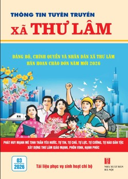 Thông tin tuyên truyền xã Thư Lâm tháng 3 năm 2026