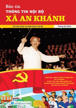 Bản tin thông tin nội bộ xã An Khánh tháng 6 năm 2026