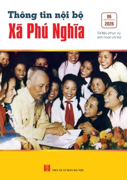 Thông tin nội bộ xã Phú Nghĩa tháng 6 năm 2026
