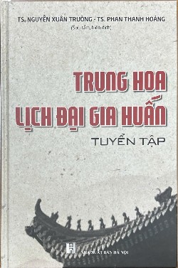 📚 GIỚI THIỆU SÁCH: TRUNG HOA LỊCH ĐẠI GIA HUẤN – TUYỂN TẬP