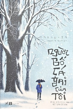 ❄️ NGƯỜI BỐ CÁ GAI CỦA TÔI – HÀNH TRÌNH TIẾP NỐI CỦA TÌNH YÊU VÀ SỰ TRƯỞNG THÀNH 💙