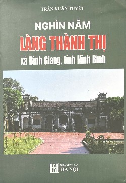 📚 GIỚI THIỆU SÁCH | NGHÌN NĂM LÀNG THÀNH THỊ, XÃ BÌNH GIANG, TỈNH NINH BÌNH